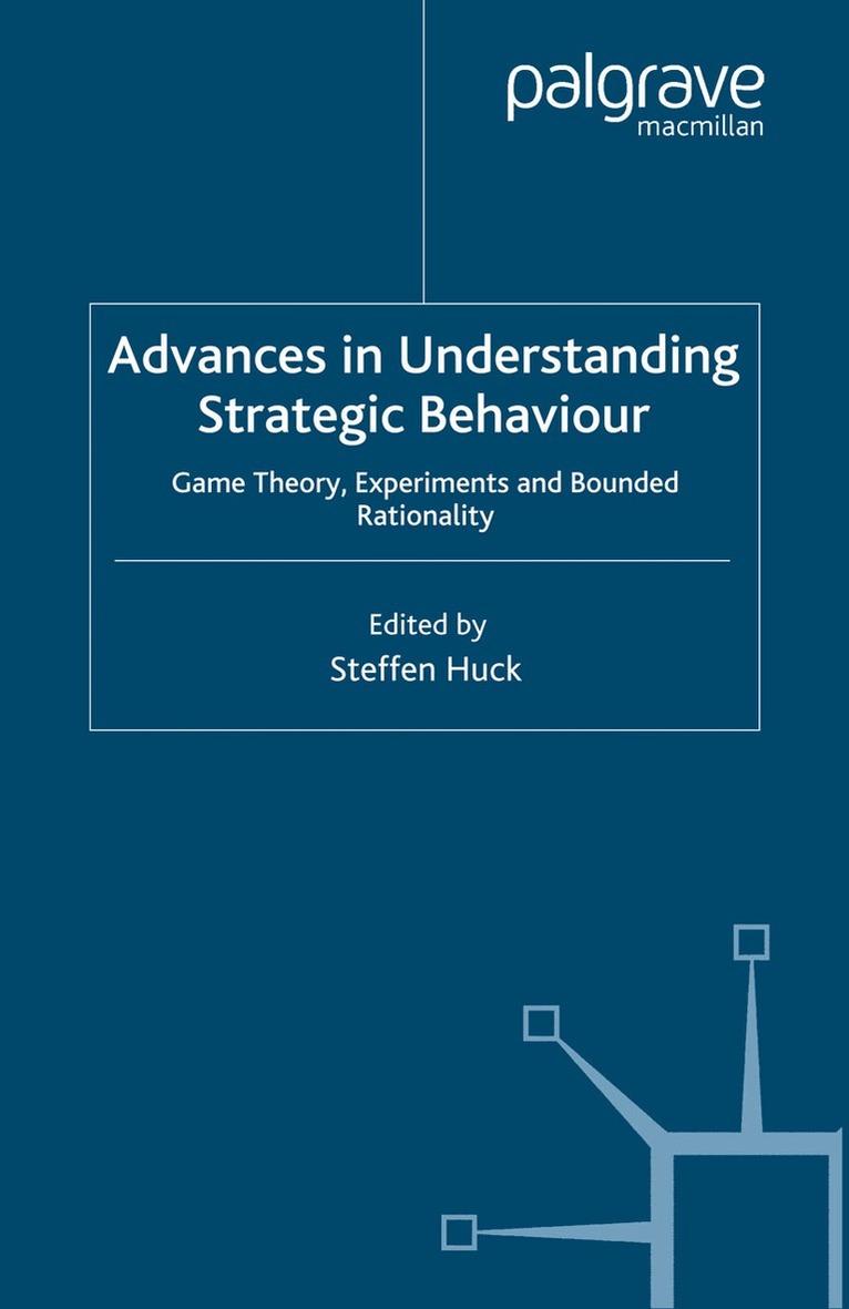 Steffen Huck, S. Huck - Advances in Understanding Strategic Behaviour, Häftad. Tillgänglighet: Lägg i varukorg