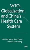 WTO, Globalization and China's Health Care System