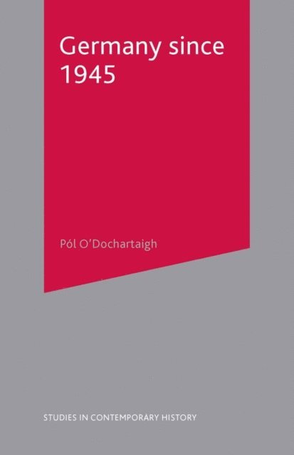 Pól Ó Dochartaigh - Germany since 1945, E-bok