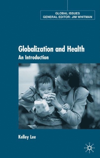 K. Lee - Globalization and Health, E-bok