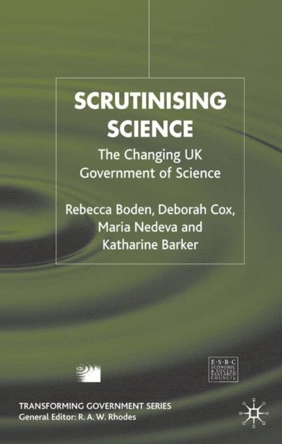 K. Barker, M. Nedeva, D. Cox, R. Boden - Scrutinising Science, E-bok