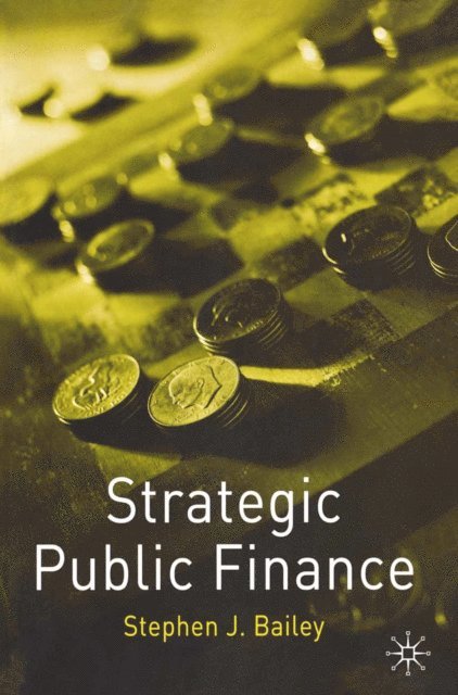 Stephen Bailey - Strategic Public Finance, E-bok
