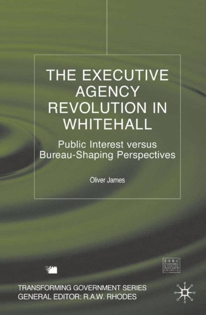 O. James - Executive Agency Revolution in Whitehall, E-bok