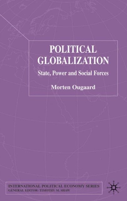 Morten Ougaard - Political Globalization, E-bok