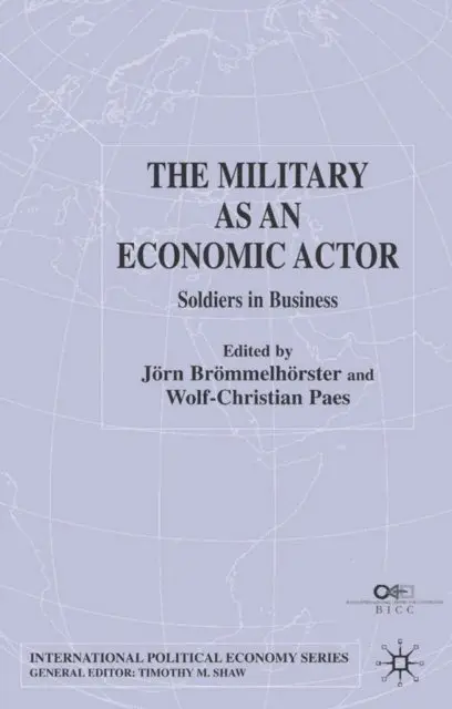 W. Paes, J. Brommelhorster - Military as an Economic Actor, E-bok. Tillgänglighet: Lägg i varukorg
