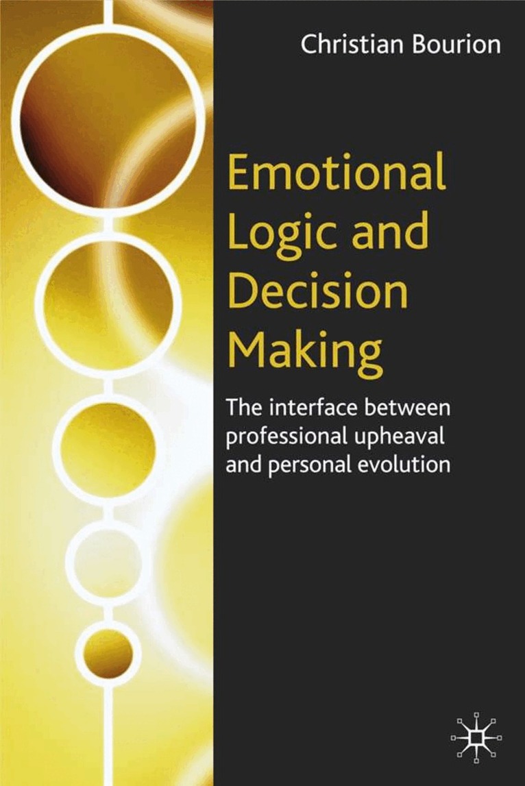 C. Bourion - Emotional Logic and Decision Making, Inbunden. Tillgänglighet: Lägg i varukorg