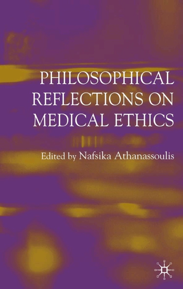 N. Athanassoulis - Philosophical Reflections on Medical Ethics, Inbunden. Tillgänglighet: Lägg i varukorg