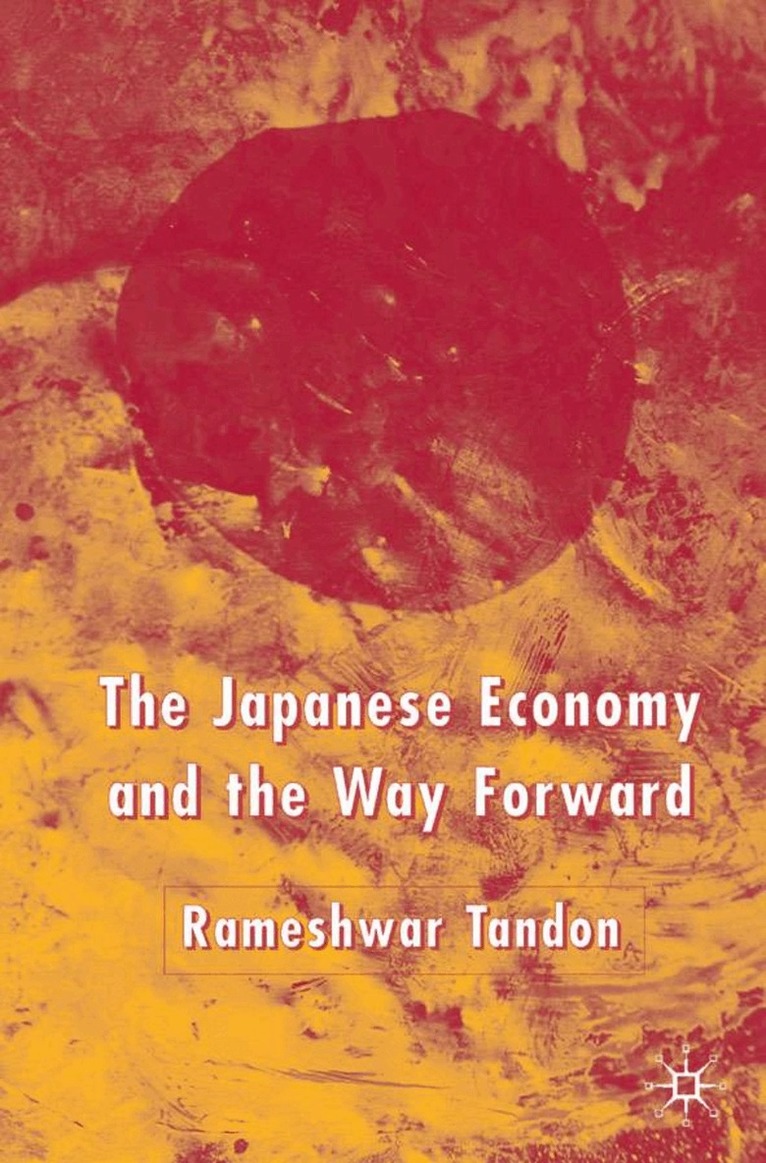 R. Tandon - Japanese Economy and the Way Forward, Inbunden