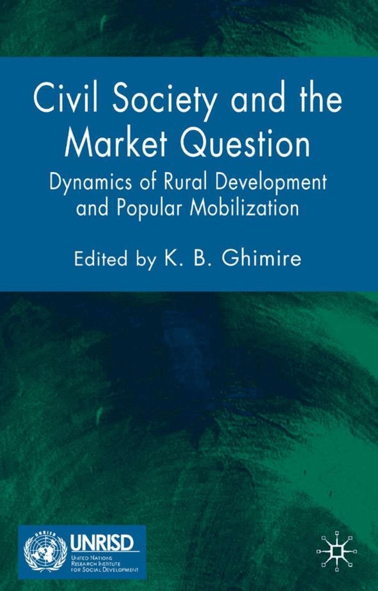 K. Ghimire - Civil Society and the Market Question, Inbunden