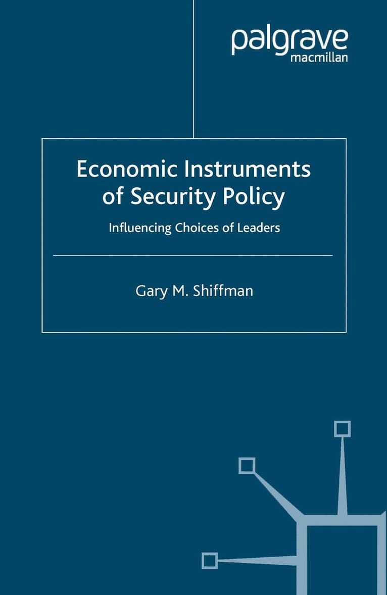 G. Shiffman - Economic Instruments of Security Policy, Häftad. Tillgänglighet: Lägg i varukorg