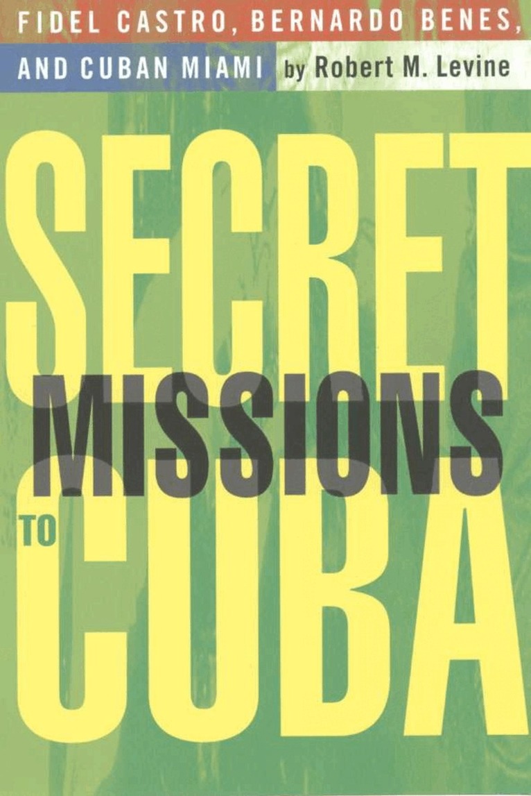 Secret Missions to Cuba