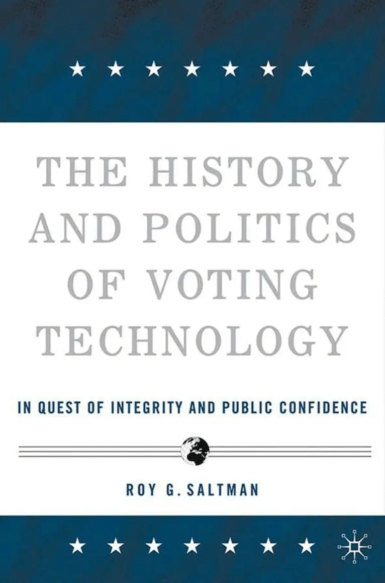 R. Saltman - History and Politics of Voting Technology, Inbunden. Tillgänglighet: Lägg i varukorg