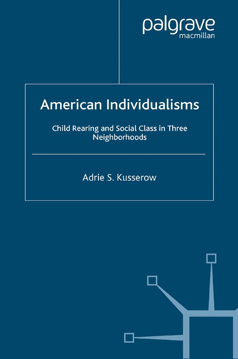 A. Kusserow - American Individualisms, Häftad