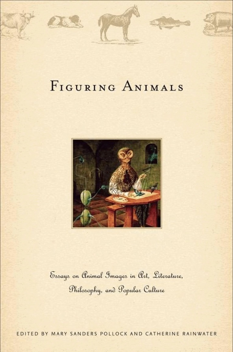 M. Pollock, C. Rainwater - Figuring Animals, Inbunden