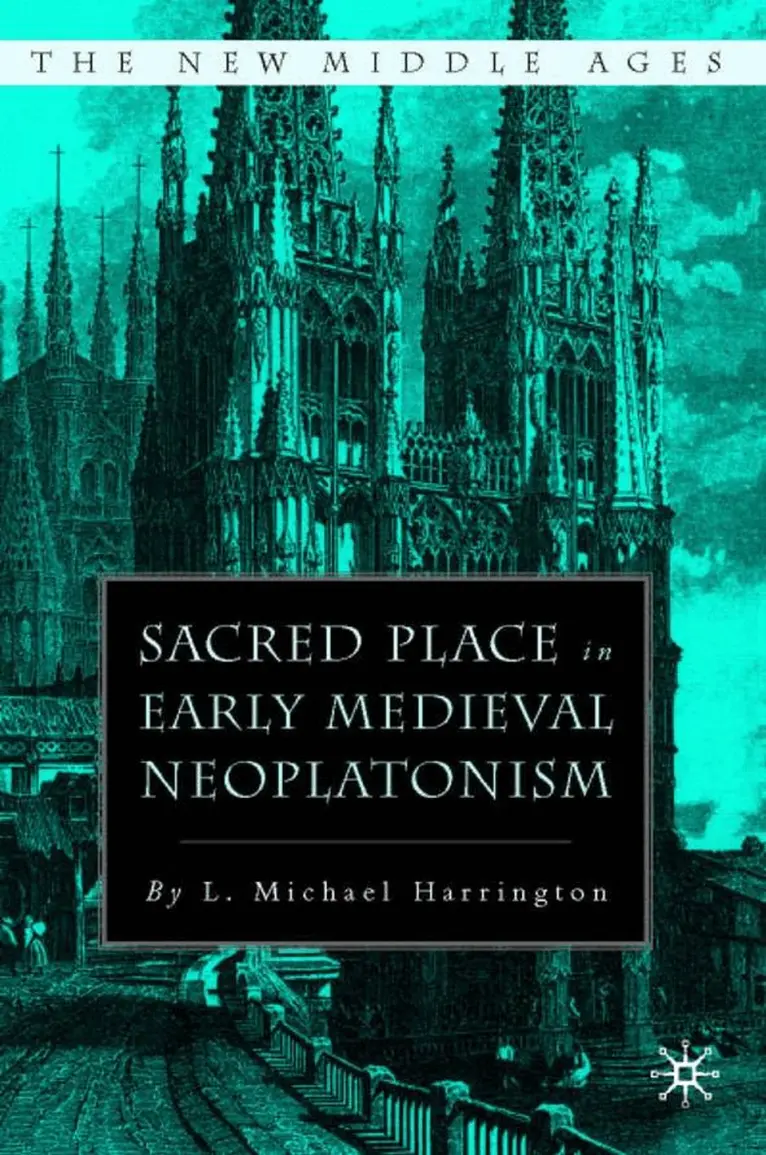 L. Harrington - Sacred Place in Early Medieval Neoplatonism, Inbunden. Tillgänglighet: Lägg i varukorg