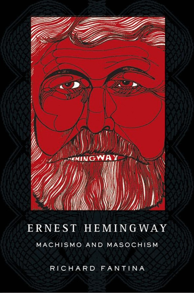 R. Fantina - Ernest Hemingway, Inbunden