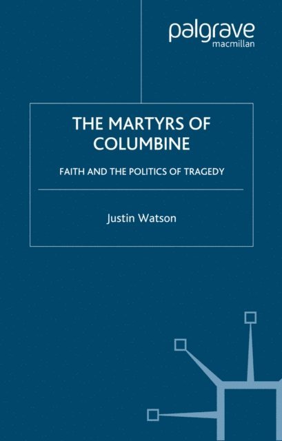 J. Watson - Martyrs of Columbine, E-bok