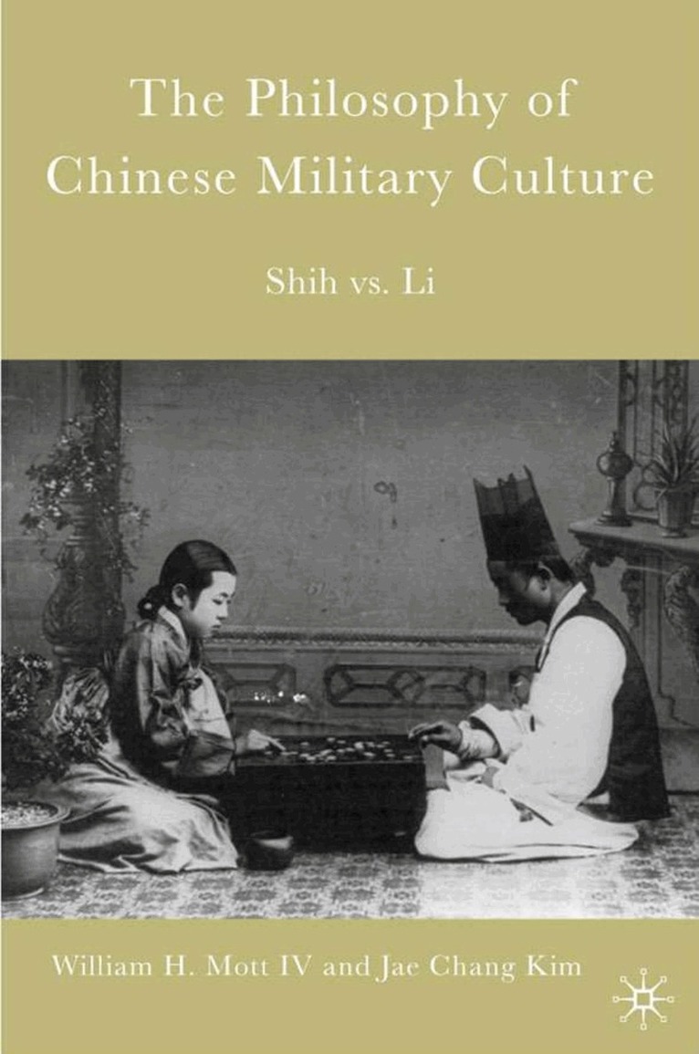 W. Mott, J. Kim - Philosophy of Chinese Military Culture, Inbunden