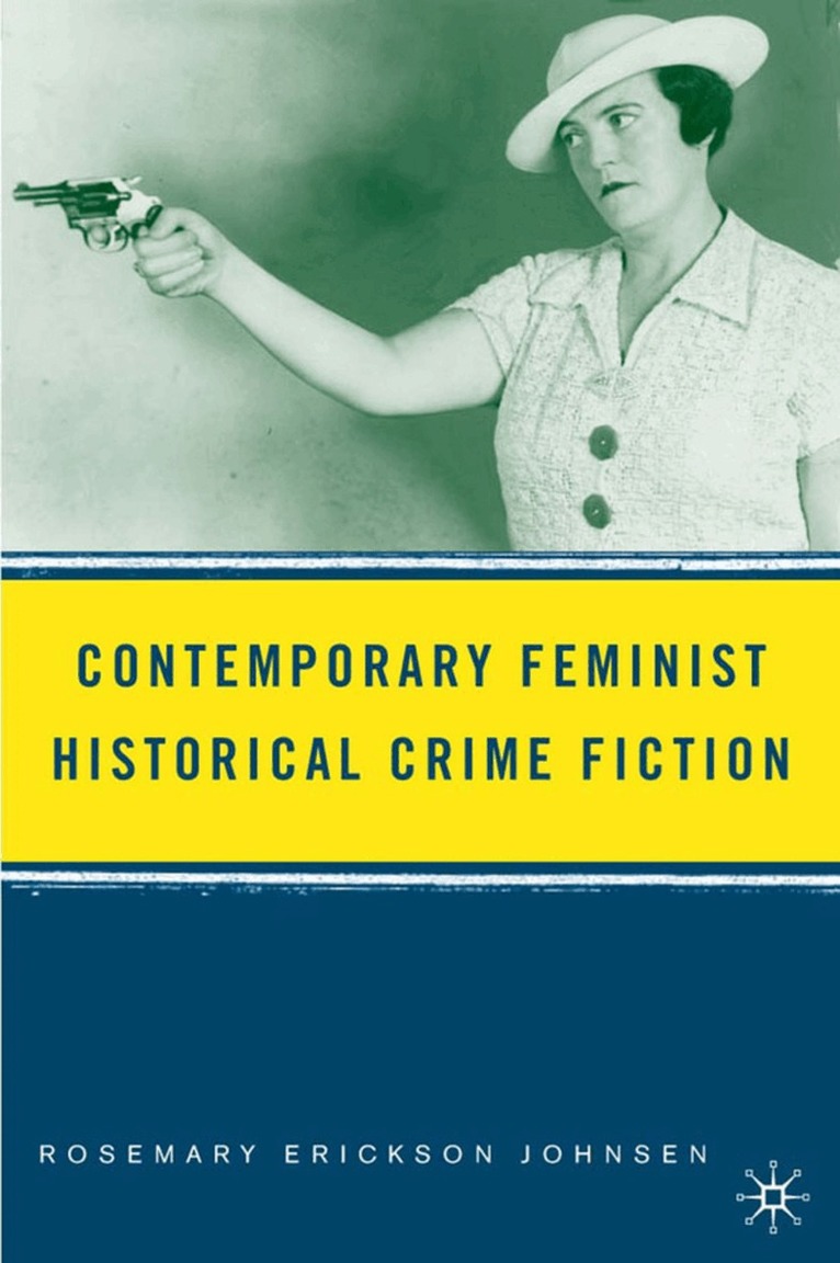R. Johnsen - Contemporary Feminist Historical Crime Fiction, Inbunden