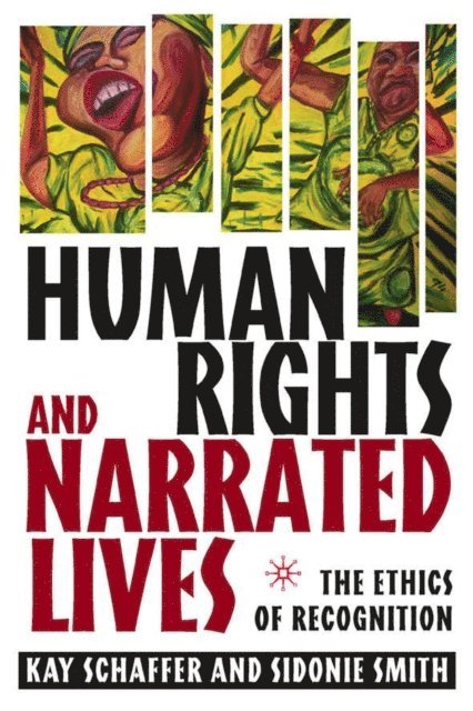 S. Smith, K. Schaffer - Human Rights and Narrated Lives, E-bok