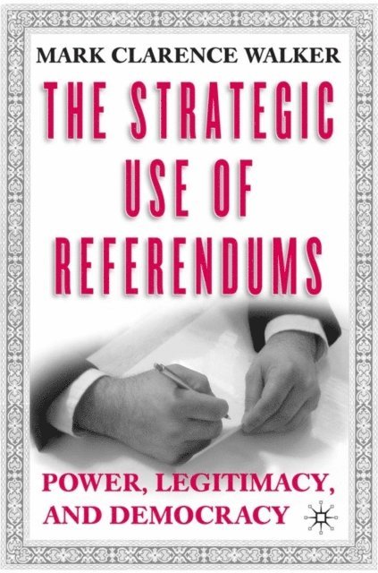 M. Walker - Strategic Use of Referendums, E-bok