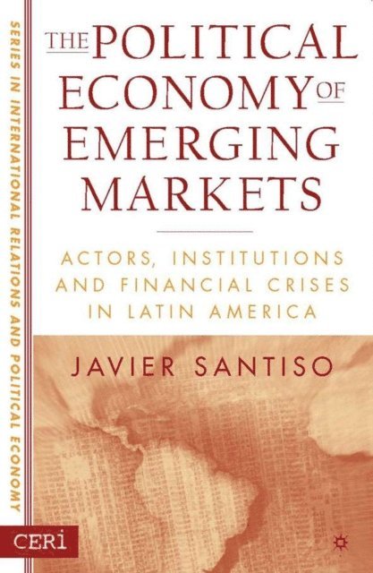 J. Santiso - Political Economy of Emerging Markets, E-bok