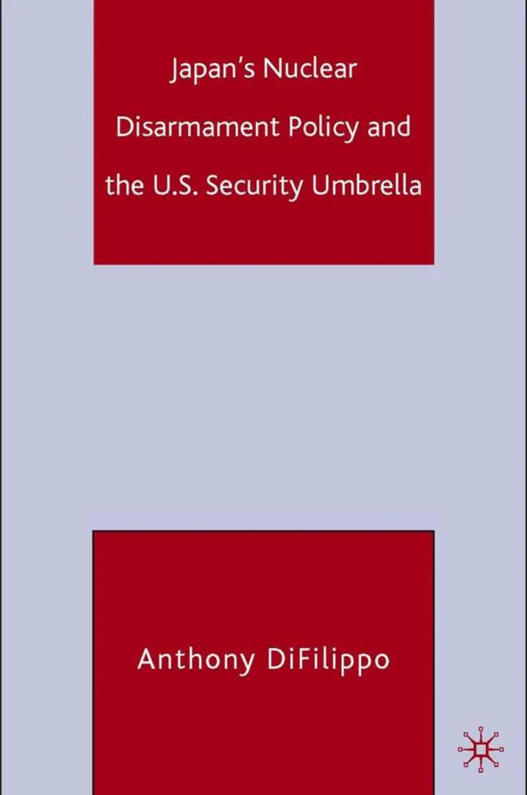 Japan's Nuclear Disarmament Policy and the U.S. Security Umbrella
