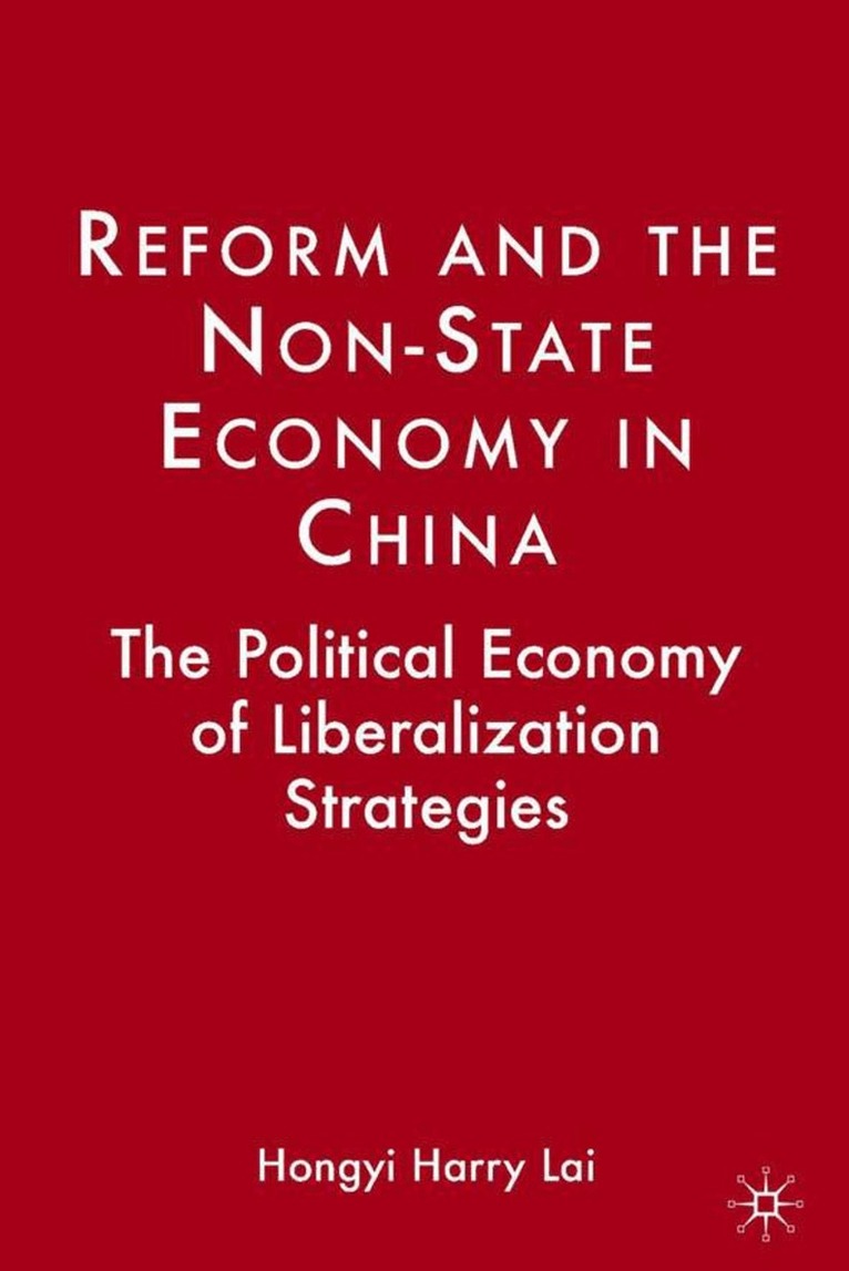 H. Lai - Reform and the Non-State Economy in China, Inbunden. Tillgänglighet: Lägg i varukorg