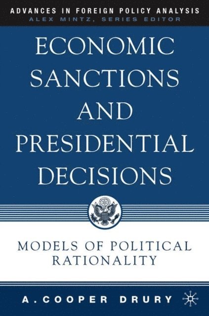 A. Drury - Economic Sanctions and Presidential Decisions, E-bok