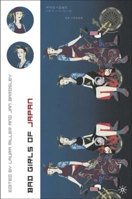 J. Bardsley, L. Miller - Bad Girls of Japan, E-bok