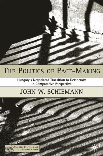 J. Schiemann - Politics of Pact-Making, E-bok