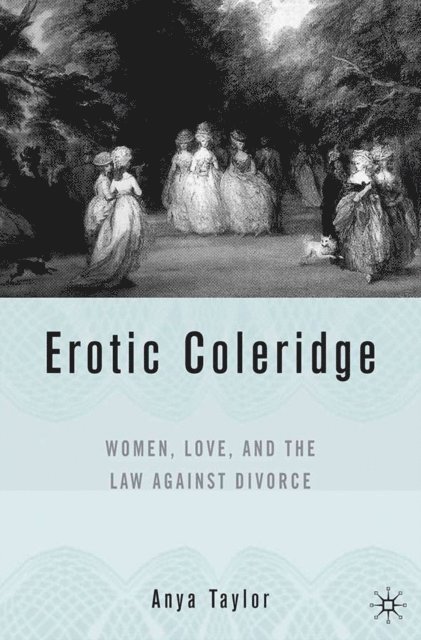 A. Taylor - Erotic Coleridge, E-bok