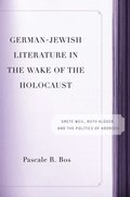 German-Jewish Literature in the Wake of the Holocaust