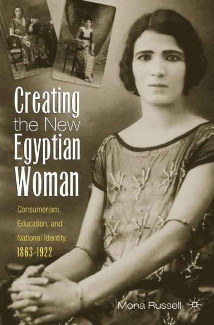 M. Russell - Creating the New Egyptian Woman, E-bok