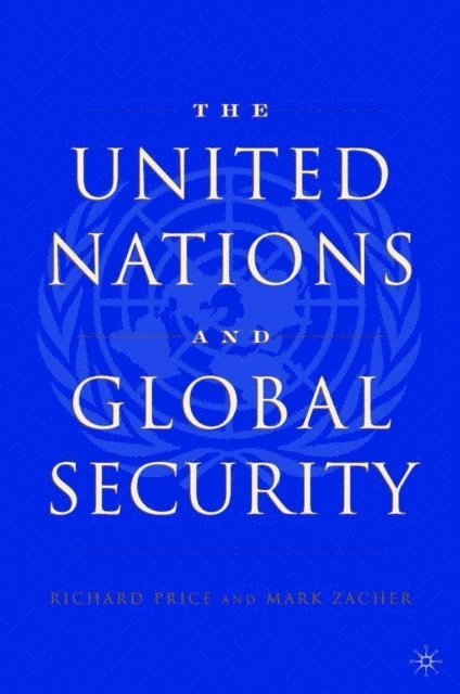 M. Zacher, R. Price - United Nations and Global Security, E-bok