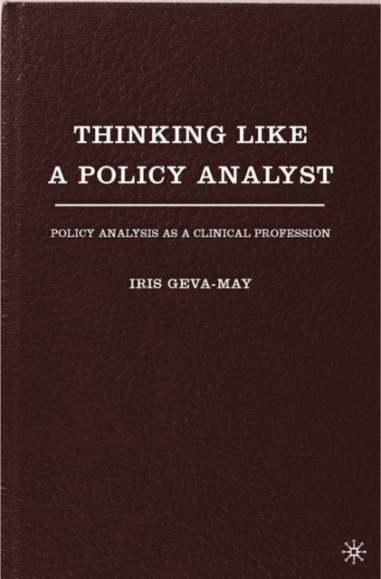 I. Geva-May - Thinking Like a Policy Analyst, E-bok