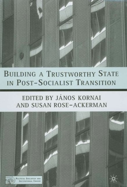 J. Kornai - Building a Trustworthy State in Post-Socialist Transition, E-bok