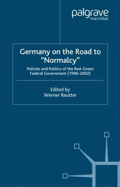 W. Reutter - Germany on the Road to Normalcy, E-bok