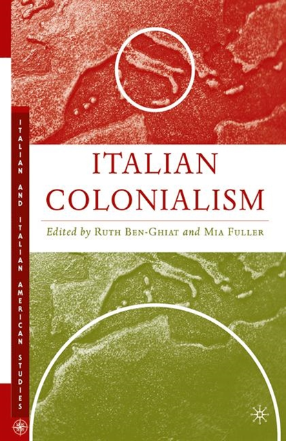 M. Fuller, R. Ben-Ghiat - Italian Colonialism, E-bok