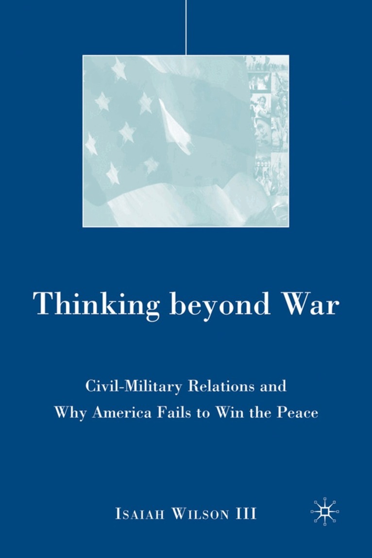I. Wilson - Thinking beyond War, Inbunden