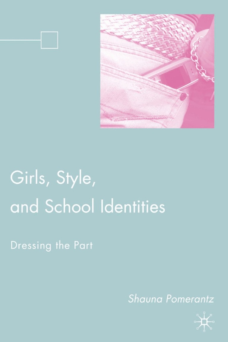 S. Pomerantz - Girls, Style, and School Identities, Inbunden. Tillgänglighet: Lägg i varukorg