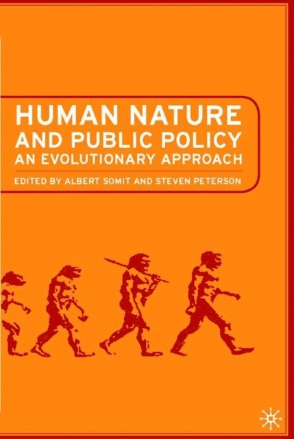 S. Peterson, A. Somit - Human Nature and Public Policy, E-bok