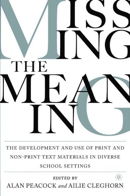 A. Cleghorn, A. Peacock - Missing the Meaning, E-bok