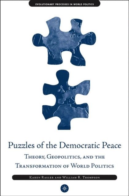 W. Thompson, K. Rasler - Puzzles of the Democratic Peace, E-bok