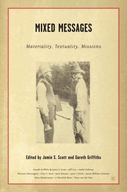 G. Griffiths, J. Scott - Mixed Messages: Materiality, Textuality, Missions, E-bok