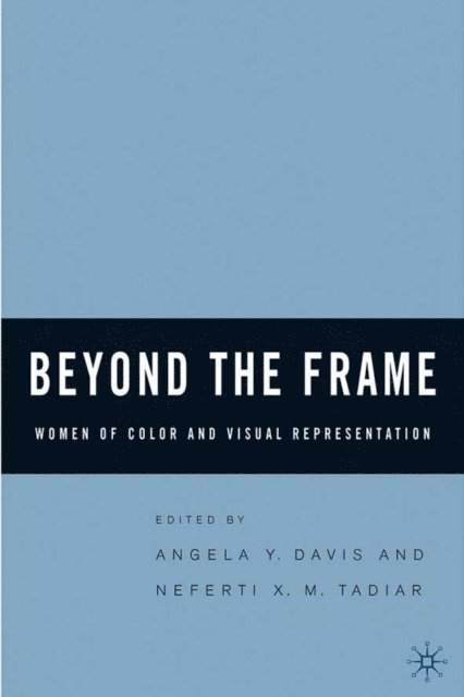 A. Davis, N. Tadiar - Beyond the Frame, E-bok