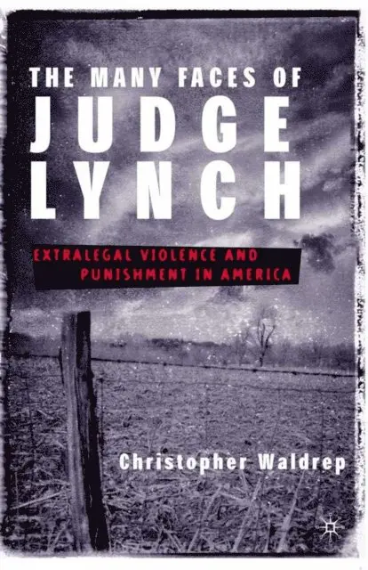 C. Waldrep - Many Faces of Judge Lynch, E-bok. Tillgänglighet: Lägg i varukorg