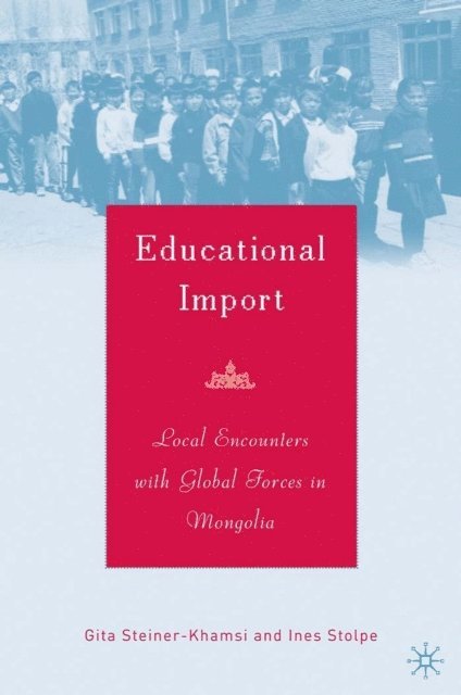 I. Stolpe, G. Steiner-Khamsi - Educational Import, E-bok