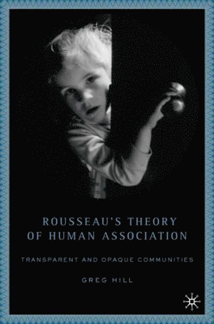 G. Hill - Rousseau's Theory of Human Association, E-bok