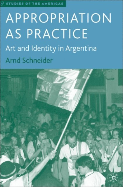 A. Schneider - Appropriation as Practice, E-bok